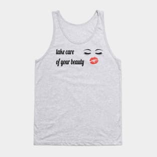 take care of your beauty Tank Top